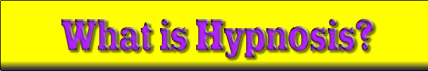 What is Hypnosis?
