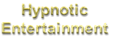 Hypnotic
Entertainment

